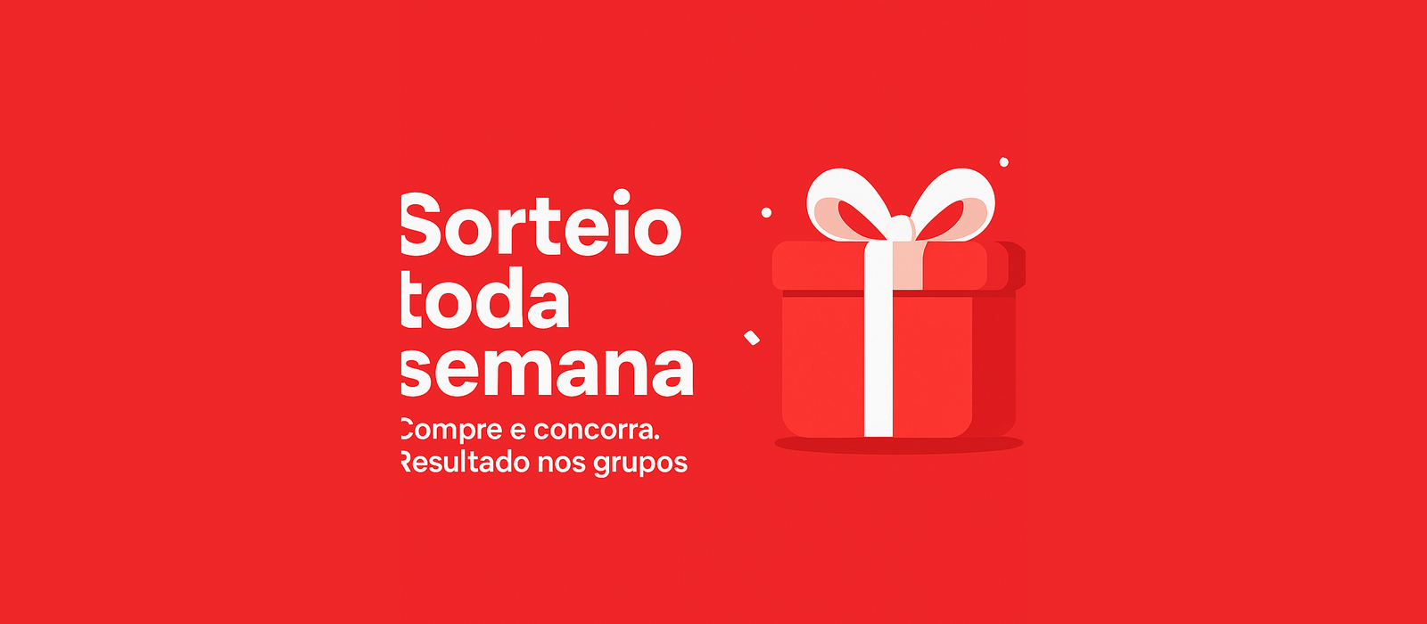 Sorteio toda semana: compre e concorra, resultado nos grupos